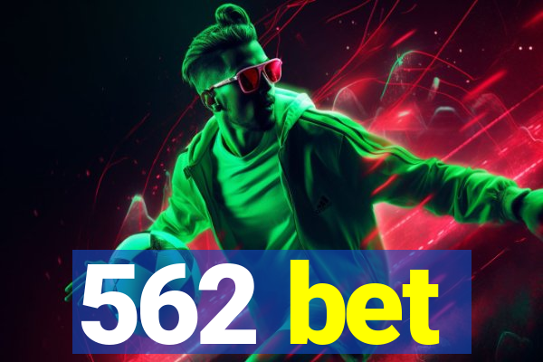 562 bet
